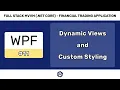 Dynamic Views and Custom Element Styles - FULL STACK WPF NET CORE VM