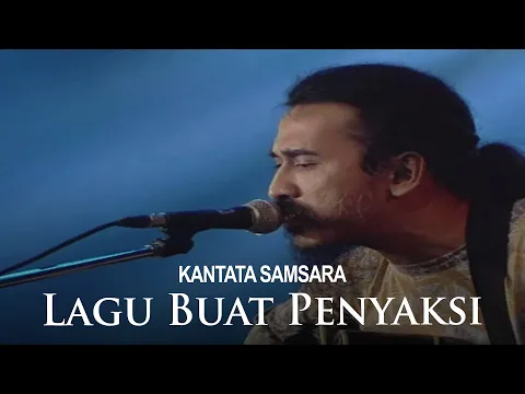 Download MP3 Kantata Samsara - Lagu Buat Penyaksi (Visual Concert)