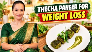 Paneer Thecha Recipe for Weight Loss | Lose Fat With High Protein Recipes | Indian Veg Diet by Richa