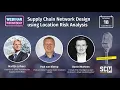 SCM Webinar Wednesday Supply Chain Network Design using Location Risk Analysis AIMMS Haskoning