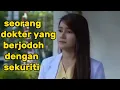 Lagu Ftv SCTV ketika seorang dokter berjodoh dengan seorang sekuriti