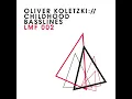 Oliver Koletzki - Bring me Home (Light my Fire)