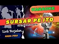 Lagu KARAOKE ORIGINAL-SURSAR PE ITO-NADA-PRIA