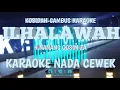 ILHALAWAH - KARAOKE NADA CEWEK (H.NANANG KOSIM ZA) KORG PA 700