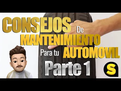 Consejos de mantenimiento para tu vehículo. PARTE 1*