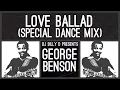 Download Lagu George Benson - Love Ballad (Special Dance Mix)