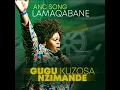 Anc Song Lamaqabane