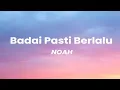 Download Lagu NOAH - Badai Pasti Berlalu (Lirik)