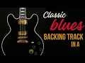 Download Lagu Classic Blues in A BACKING TRACK JAM - 53 bpm
