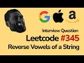 Leetcode 345 - Reverse Vowels of a String O n