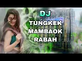 Download Lagu DJ MINANG🌴TUNGKEK MAMBAOK RABAH