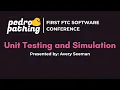 Unit Testing and Simulation for FTC First FTC Software Conference