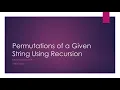 Permutations of a Given String Using Recursion