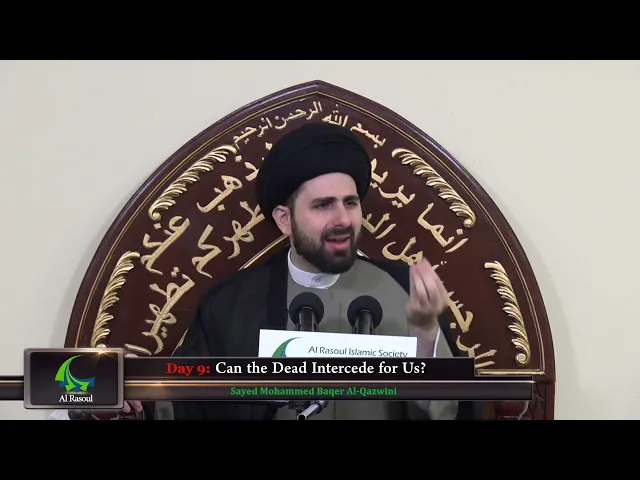 Intercession Series (6): Can the Dead Intercede for Us? - Sayed Mohammed Baqer Al-Qazwini