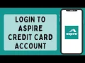 How To Login To Aspire Credit Card Account 2023