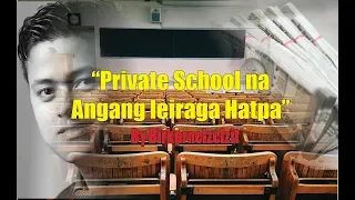 private school na angang leiraga hatpa realtalk by bir