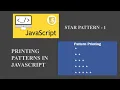 Star Pattern 1 Printing Patterns in Javascript