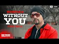 Download Lagu Bohemia, Flint J - Without You (Tere Bina)