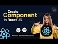 How To Create Component In React JS React Js 19 Tutorial in Hindi React Js Web Development