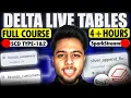 Delta Live Tables Databricks Full Course Crack Data Engineer Interviews in 2025