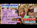Lagu LAGU AMBON NOSTALGIA BIKIN BAPER \