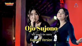 Download Yeni Inka ft Om Adella OJO SUJONO (karaoke version) MP3