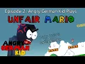 Download Lagu Angry German Kid | Se. 1, Ep. 2 - AGK plays Unfair Mario