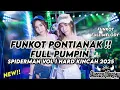 Download Lagu DJ FUNKOT PONTIANAK FULL PUMPIN ‼️SPIDERMAN VOL 1 HARD KINCAH 2025 - OKACOOL DEEJAY