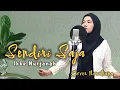 Download Lagu SENDIRI SAJA - Ikke Nurjanah | Music Dangdut Lawas Orgen Tunggal Cover Novaliana