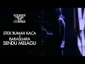 Efek Rumah Kaca x Barasuara - Sendu Melagu | Sounds From The Corner Collaboration #1