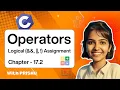 17 2 Logical and Assignment operators in C C Language Complete Course