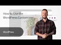 How to Use the WordPress Customizer
