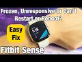 Fitbit Sense Frozen or Unresponsive or Can t Reboot Easy Fix