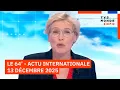 Lagu Le 64' - L'actualité internationale du samedi 13 décembre 2025 - TV5MONDE