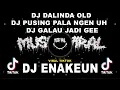 Download Lagu MUSIK VIRAL TIKTOK 2022 | DJ DALINDA OLD X DJ PUSING PALA NGEN UH X DJ GALAU JADI GEE
