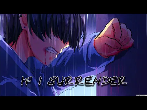 Download MP3 [Nightcore] Citizen Soldier - If I Surrender (Lyrics)