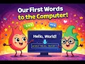 Lesson 3 Our First Words to the Computer Python for Kids