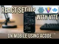 React JS on Complete Vite Setup in Acode