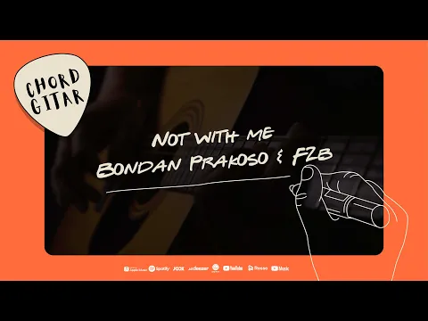 Download MP3 Chord Gitar Bondan Prakoso \u0026 Fade2Black - Not With Me