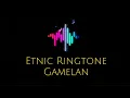 Download Lagu Etnic Ringtone - Gamelan