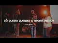 Download Lagu SÓ QUERO QUEIMAR // SPONTANEOUS - NEXT MUSIC - OXIGÊNIO 2K24