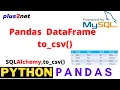 Python Pandas DataFrame to creating csv file and using MySQL sample table to csv by using to - csv