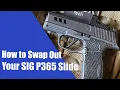 How to Swap Out your P365 Slide to a New Slide