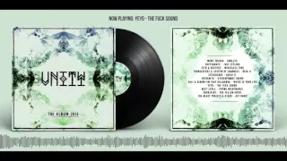 Download Yeyo - The Fuck Sound (Unity: The Album 2016) MP3