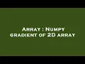 Array Numpy gradient of 2D array