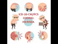 ICD-10- Coding for Hernias