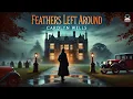 Download Lagu Feathers Left Around by Carolyn Wells 🪶✨ | A Mysterious Tale of Intrigue and Secrets