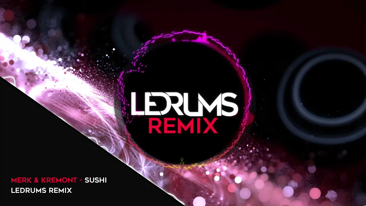 Merk & Kremont - Sushi (Ledrums Remix) Merk & Kremont - Sushi (Ledrums Remix)