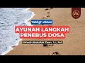 Download Lagu Ayunan Langkah Penebus Dosa - Ustadz Abdullah Zaen., Lc., MA.