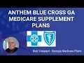 Reviewing Anthem Blue Cross GA Medicare Supplement Plans